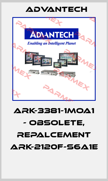 ARK-3381-1MOA1 - OBSOLETE, REPALCEMENT ARK-2120F-S6A1E  Advantech