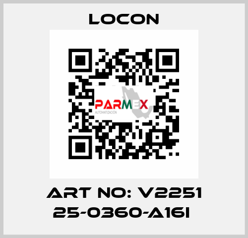 ART NO: V2251 25-0360-A16I  Locon