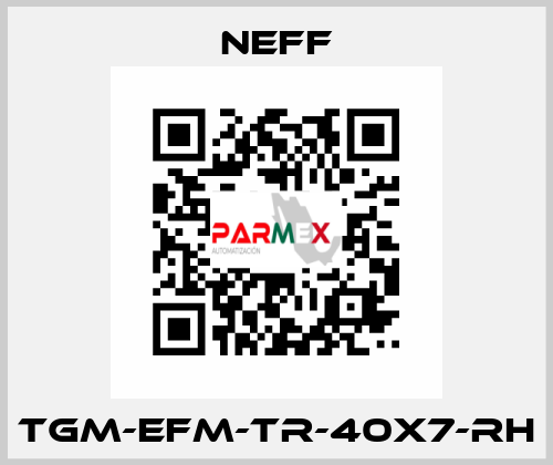 TGM-EFM-Tr-40x7-RH Neff