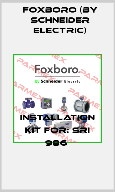 Installation KIT For: SRI 986  Foxboro (by Schneider Electric)