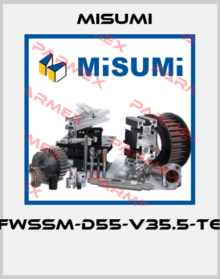 FWSSM-D55-V35.5-T6  Misumi