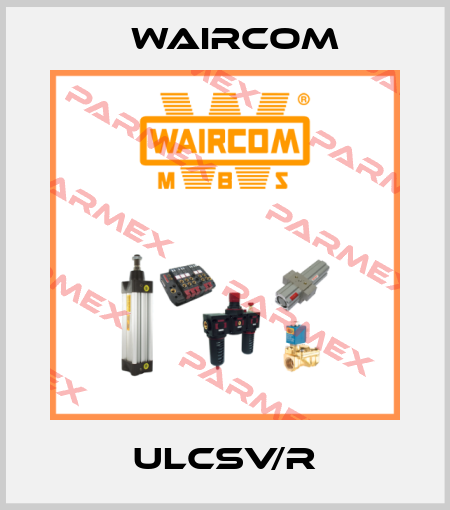 ULCSV/R Waircom