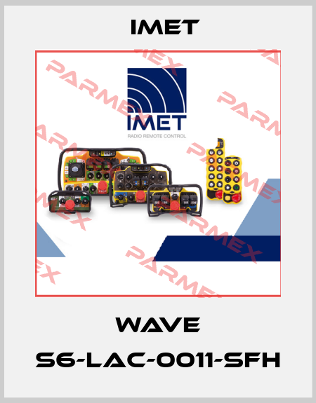 WAVE S6-LAC-0011-SFH IMET
