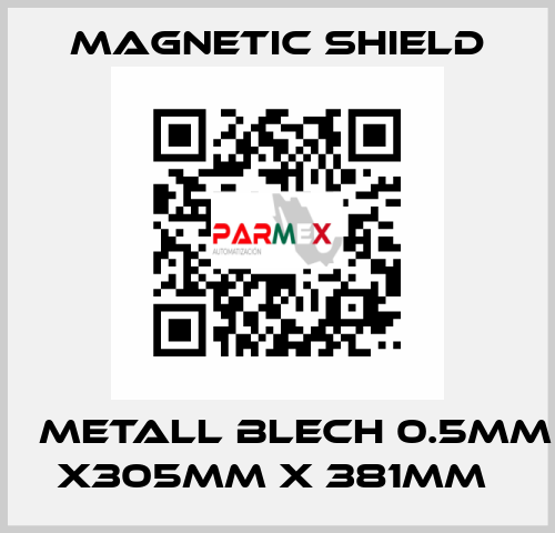 μ Metall Blech 0.5mm x305mm x 381mm  Magnetic Shield