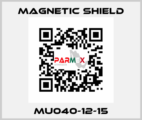 MU040-12-15 Magnetic Shield