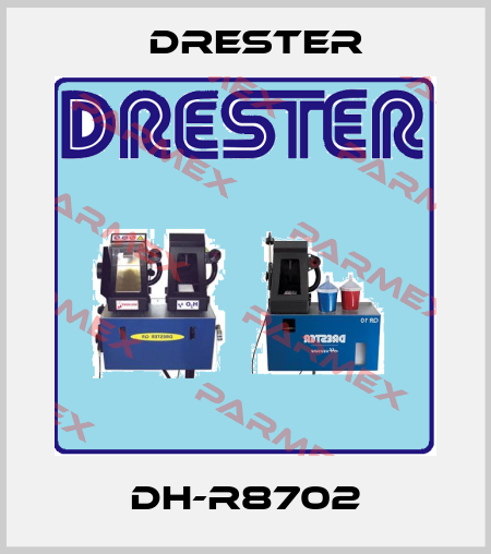 DH-R8702 Drester