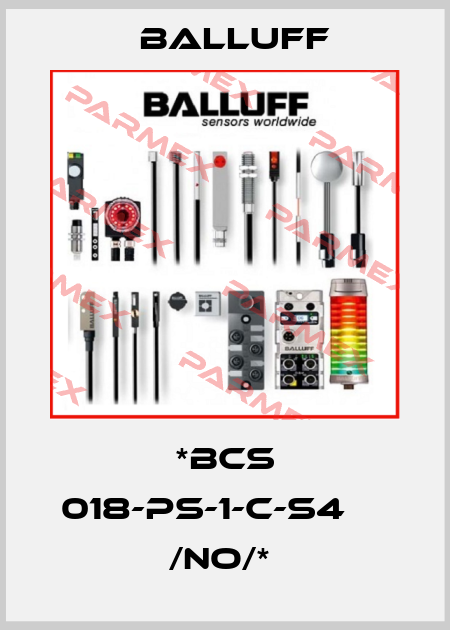 *BCS 018-PS-1-C-S4     /NO/*  Balluff