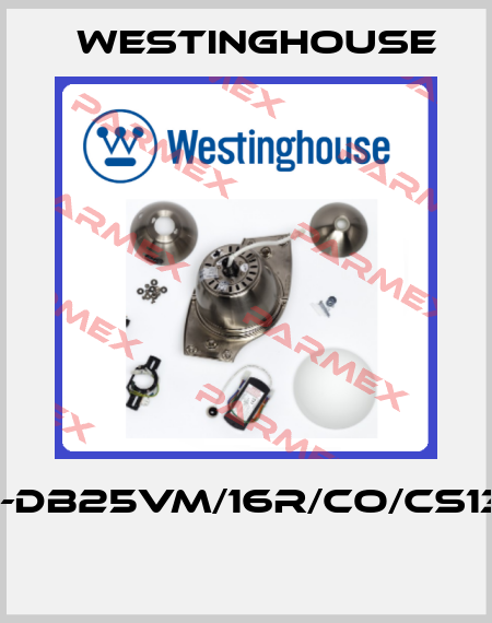 UN-DB25VM/16R/CO/CS1381  Westinghouse