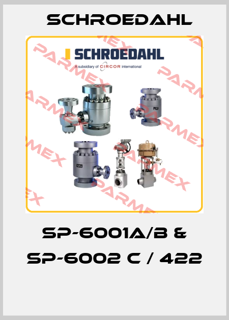  SP-6001A/B & SP-6002 C / 422   Schroedahl