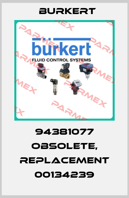 94381077 obsolete, replacement 00134239 Burkert
