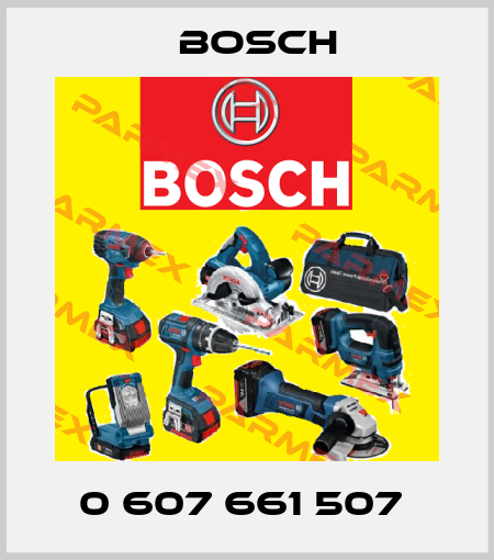 0 607 661 507  Bosch