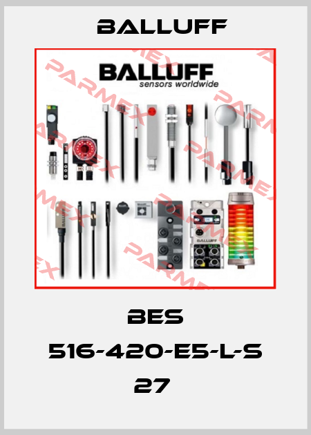 BES 516-420-E5-L-S 27  Balluff