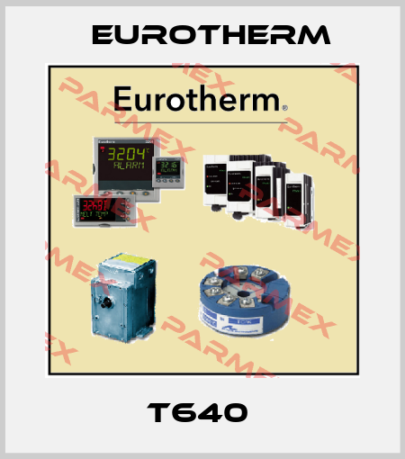 T640  Eurotherm