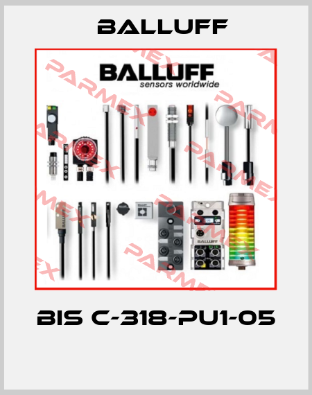 BIS C-318-PU1-05  Balluff