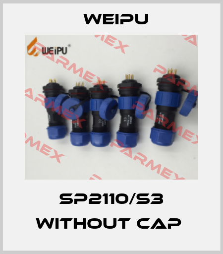 SP2110/S3 without cap  Weipu