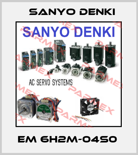 EM 6H2M-04S0  Sanyo Denki