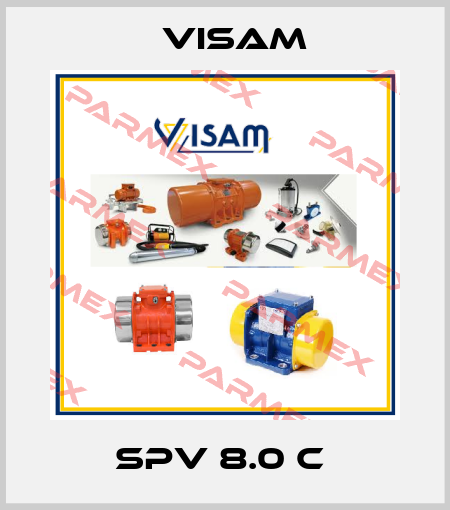 SPV 8.0 C  Visam