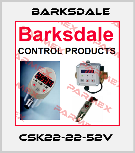 CSK22-22-52V  Barksdale