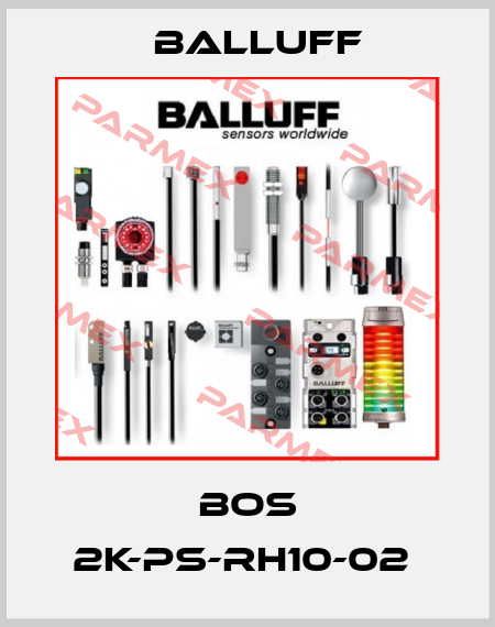 BOS 2K-PS-RH10-02  Balluff
