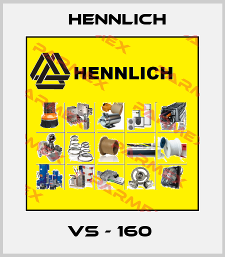 VS - 160  Hennlich