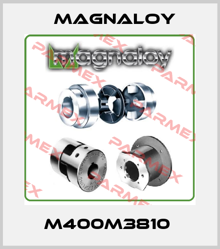 M400M3810  Magnaloy