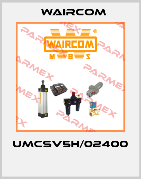 UMCSV5H/02400  Waircom