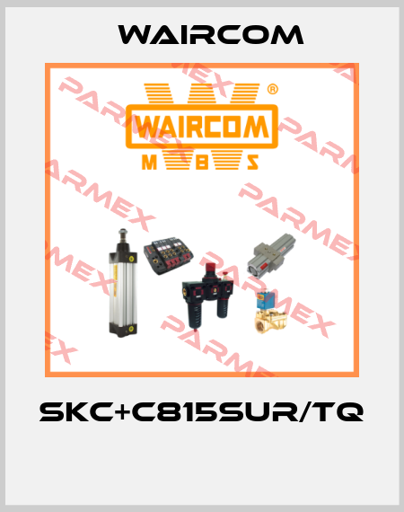 SKC+C815SUR/TQ  Waircom