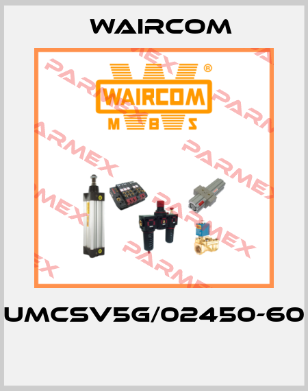 UMCSV5G/02450-60  Waircom