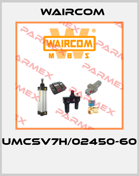 UMCSV7H/02450-60  Waircom