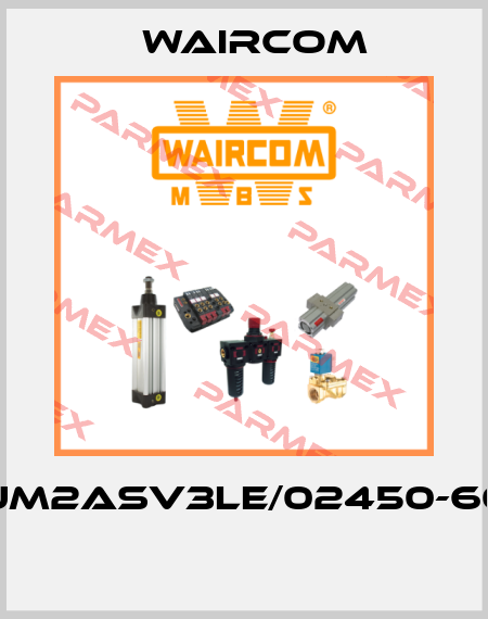 UM2ASV3LE/02450-60  Waircom