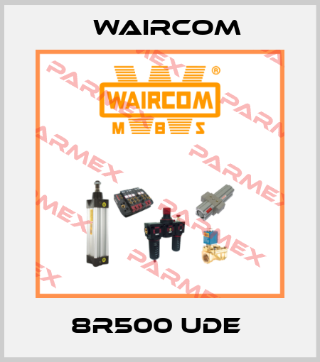 8R500 UDE  Waircom