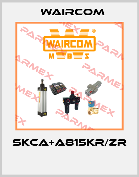 SKCA+A815KR/ZR  Waircom