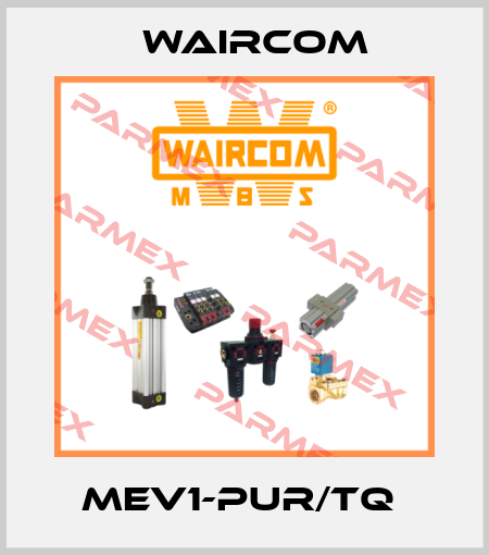 MEV1-PUR/TQ  Waircom