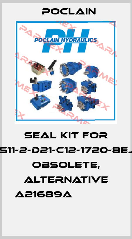 Seal kit for MS11-2-D21-C12-1720-8EJA  obsolete, alternative A21689A                Poclain