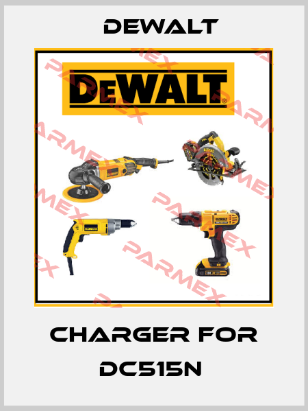 charger for DC515N  Dewalt