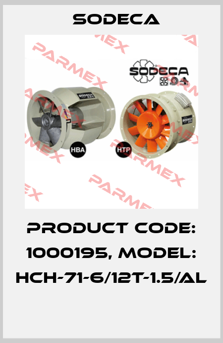 Product Code: 1000195, Model: HCH-71-6/12T-1.5/AL  Sodeca