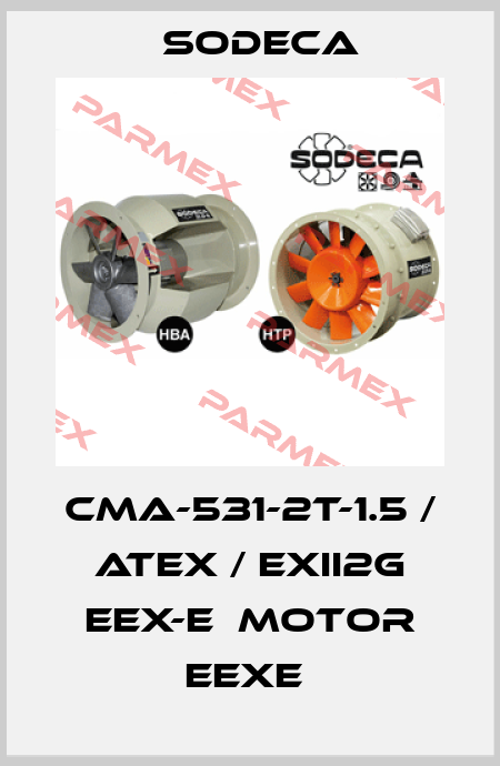 CMA-531-2T-1.5 / ATEX / EXII2G EEX-E  MOTOR EEXE  Sodeca