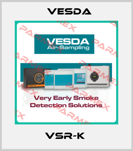 VSR-K  Vesda