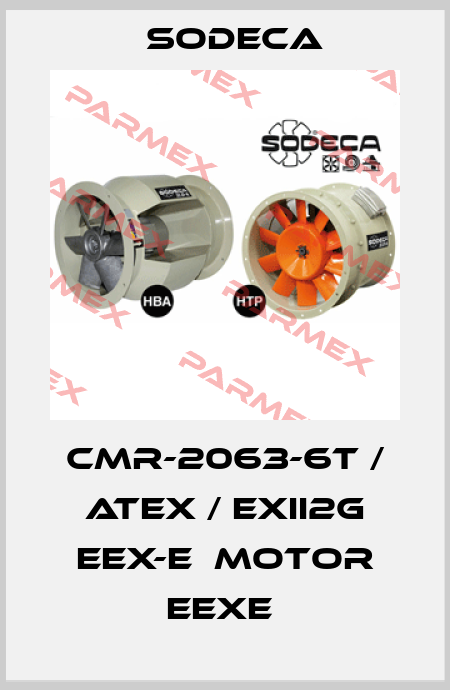 CMR-2063-6T / ATEX / EXII2G EEX-E  MOTOR EEXE  Sodeca