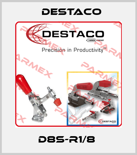 D8S-R1/8  Destaco