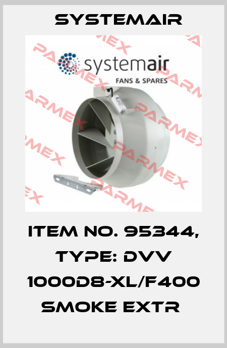 Item No. 95344, Type: DVV 1000D8-XL/F400 smoke extr  Systemair