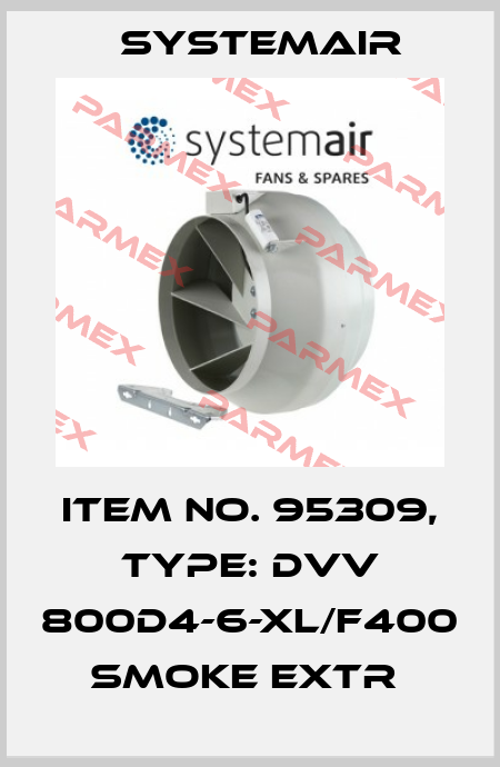 Item No. 95309, Type: DVV 800D4-6-XL/F400 smoke extr  Systemair