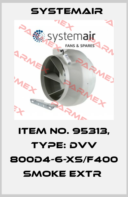 Item No. 95313, Type: DVV 800D4-6-XS/F400 smoke extr  Systemair