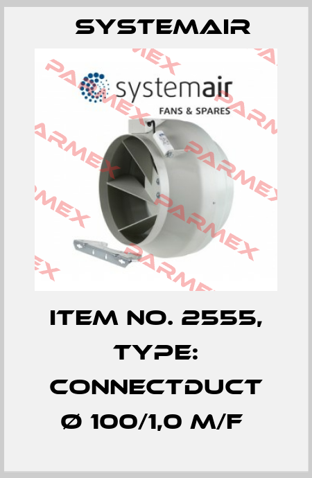 Item No. 2555, Type: Connectduct Ø 100/1,0 M/F  Systemair