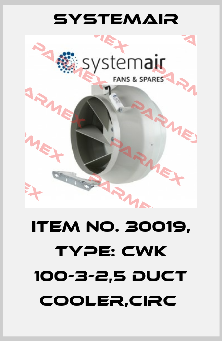 Item No. 30019, Type: CWK 100-3-2,5 Duct cooler,circ  Systemair