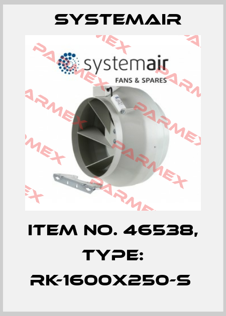 Item No. 46538, Type: RK-1600x250-S  Systemair