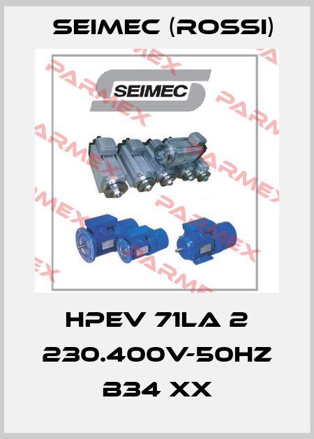 HPEV 71LA 2 230.400V-50Hz B34 XX Seimec (Rossi)