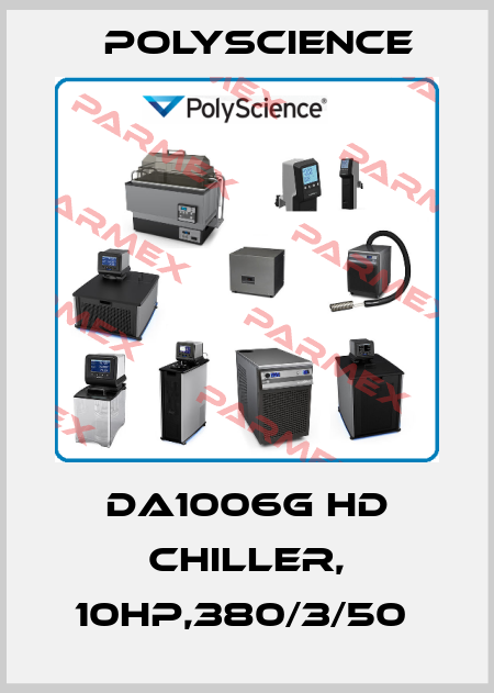 DA1006G HD CHILLER, 10HP,380/3/50  Polyscience