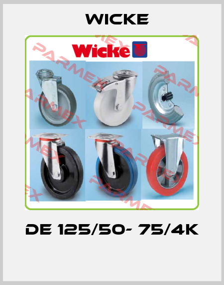 DE 125/50- 75/4K  Wicke