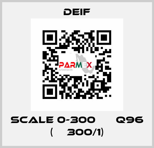 scale 0-300 А ЕQ96 (ТТ300/1) Deif